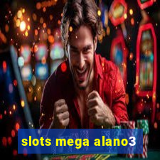 slots mega alano3